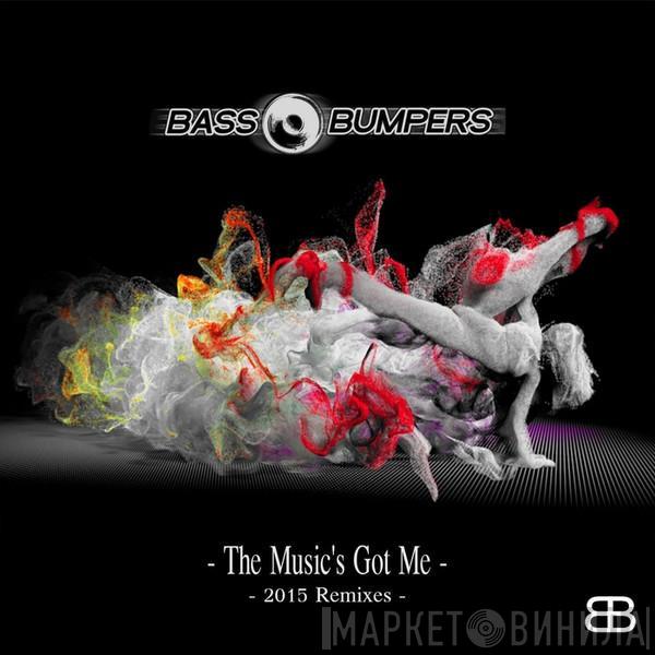  Bass Bumpers  - The Music's Got Me (2015 Remixes)