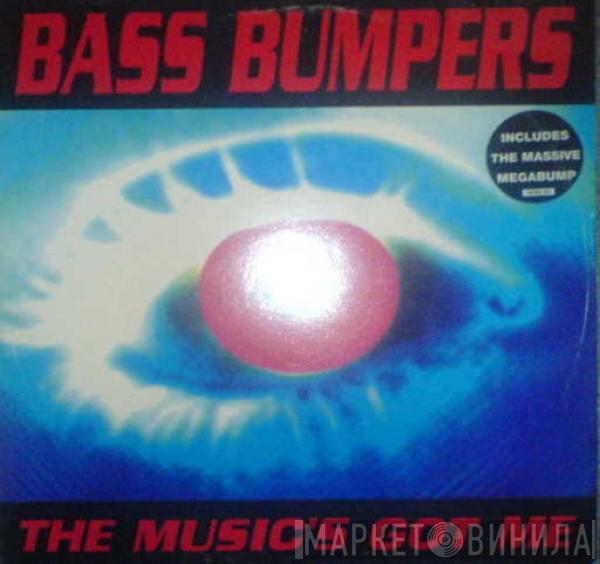  Bass Bumpers  - The Music's Got Me