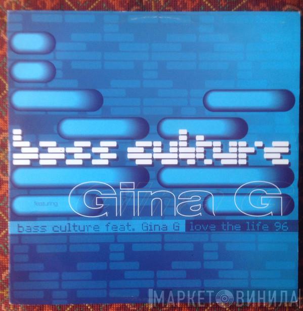 Bass Culture, Gina G - Love The Life 96