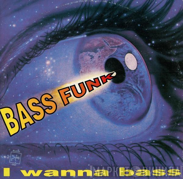 Bass Funk - I Wanna Bass