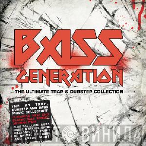  - Bass Generation - The Ultimate Trap & Dubstep Collection