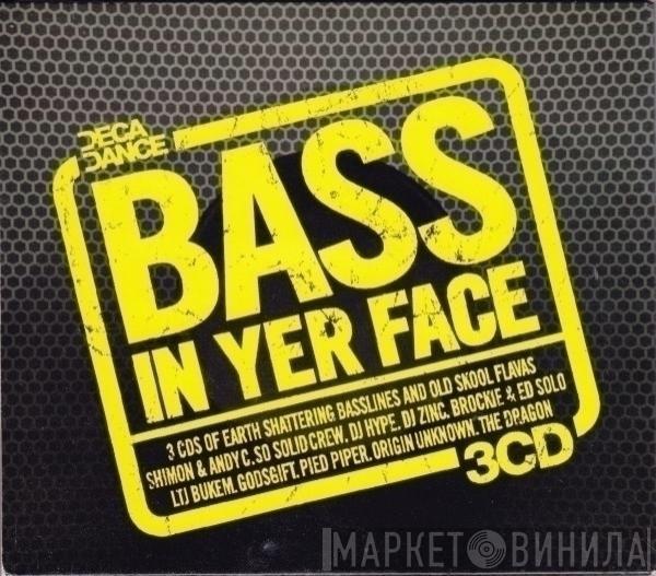  - Bass In Yer Face