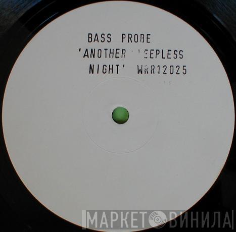 Bass Probe - Another Sleepless Night