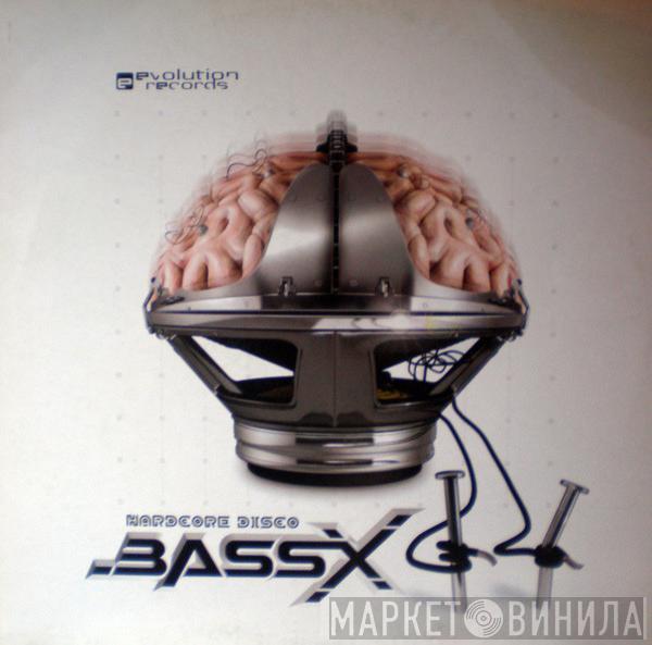 Bass X - Hardcore Disco