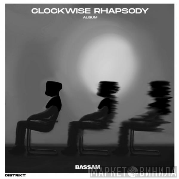 Bassam  - Clockwise Rhapsody