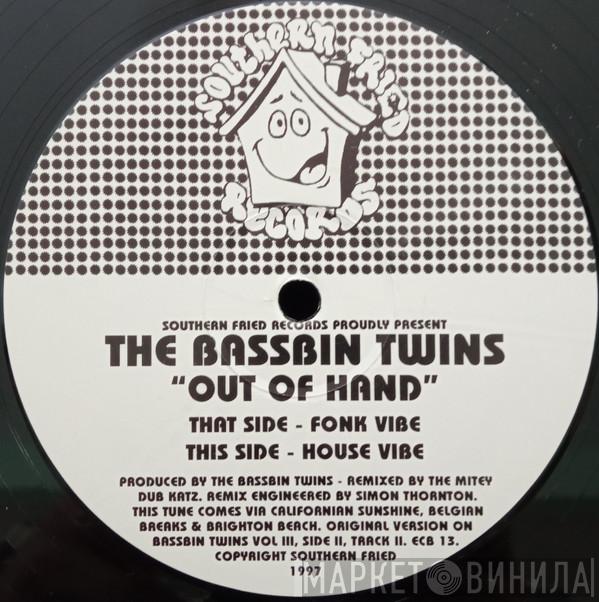 Bassbin Twins - Out Of Hand