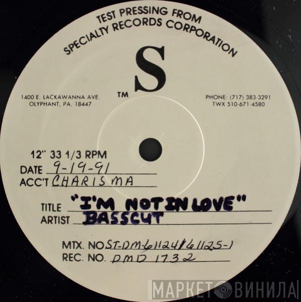 Basscut  - I'm Not In Love
