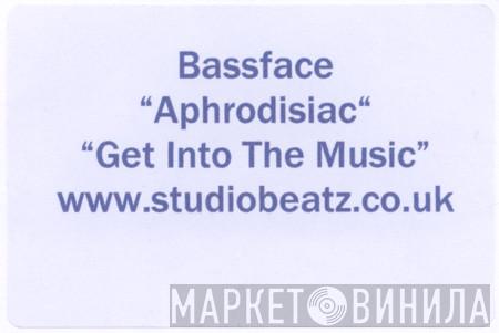 Bassface - Aphrodisiac / Get Into The Music