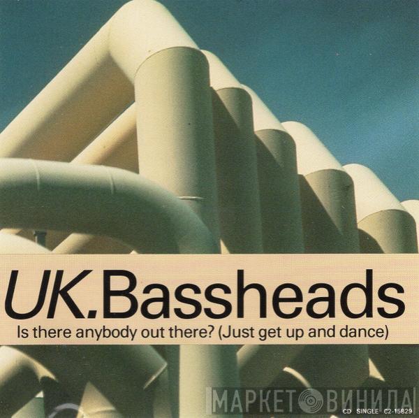  Bassheads  - Is There Anybody Out There? (Just Get Up And Dance)