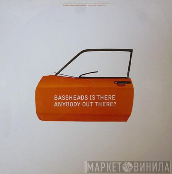  Bassheads  - Is There Anybody Out There?