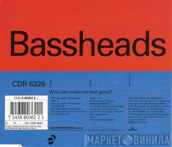 Bassheads - Who Can Make Me Feel Good?