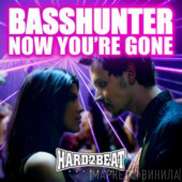  Basshunter  - Now You're Gone