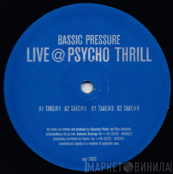 Bassic Pressure - Live @ Psycho Thrill