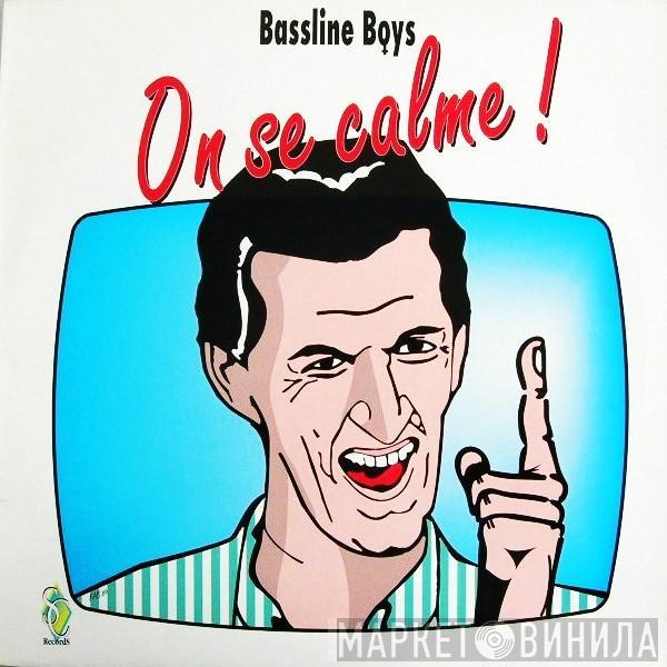 Bassline Boys - On Se Calme !