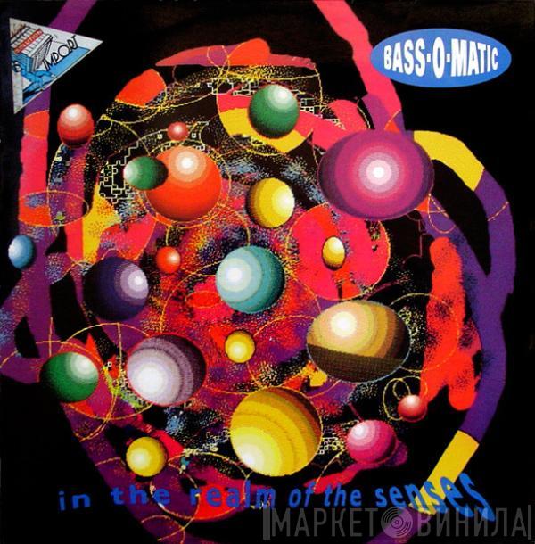 Bassomatic - In The Realm Of The Senses