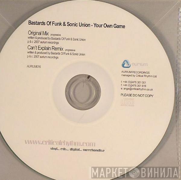 Bastards Of Funk & Sonic Union - Your Own Game