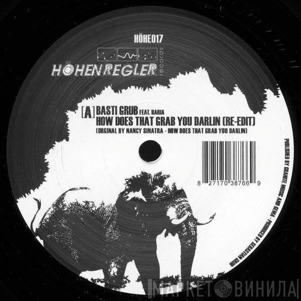 Basti Grub, Daria  - How Does That Grab You Darlin (Re-Edit)