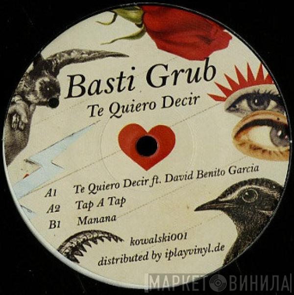 Basti Grub - Te Quiero Decir