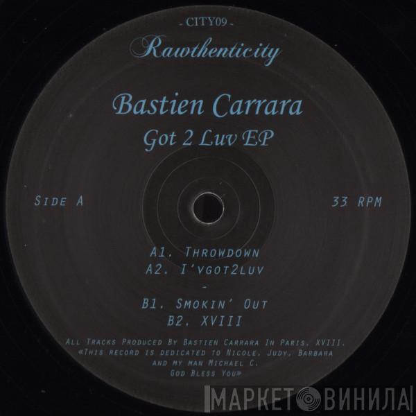 Bastien Carrara - Got 2 Luv EP