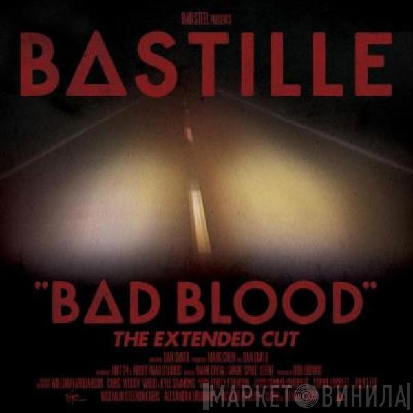  Bastille   - Bad Blood (The Extended Cut)