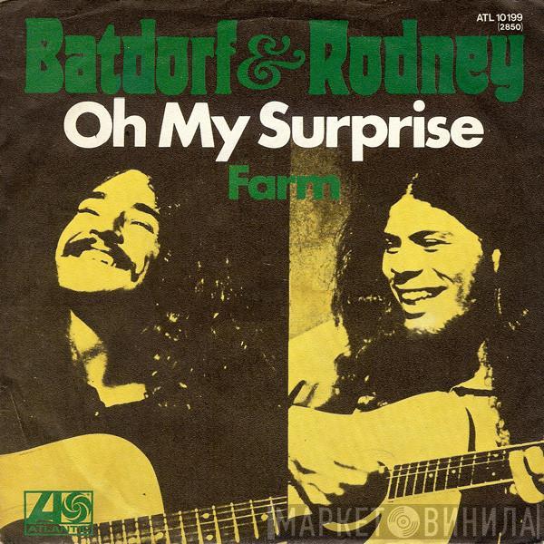 Batdorf & Rodney - Oh My Surprise