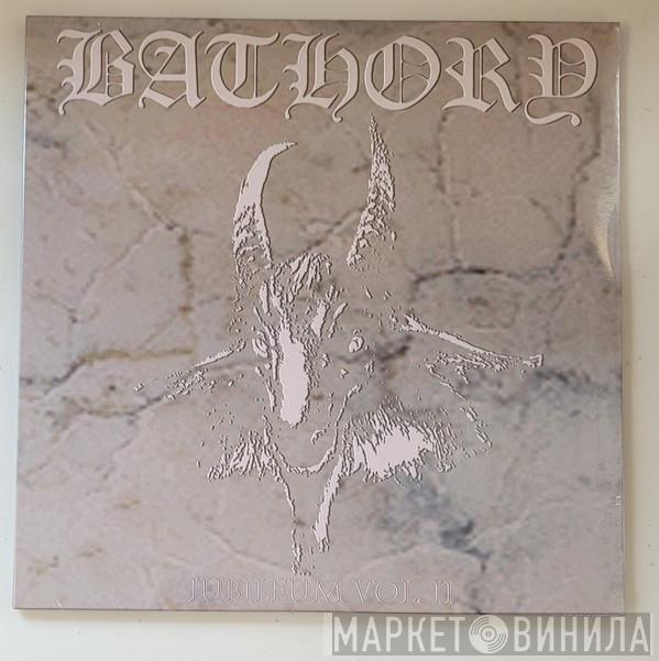 Bathory - Jubileum Volume II