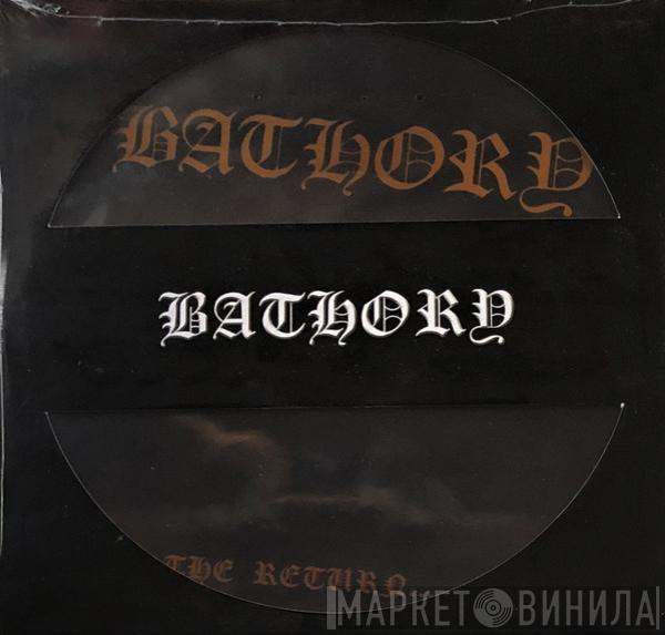  Bathory  - The Return......