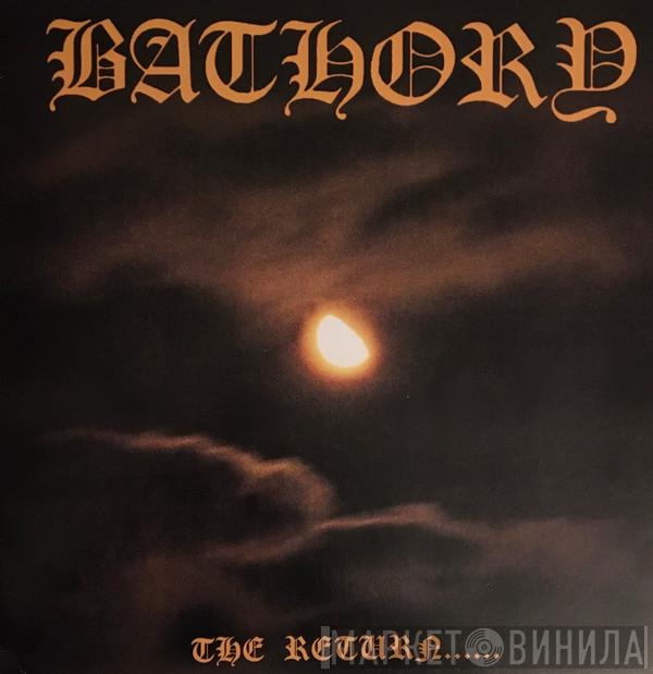  Bathory  - The Return......