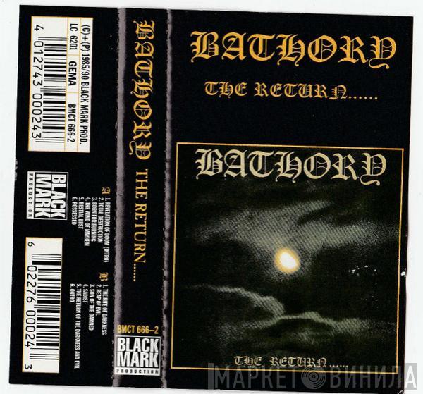  Bathory  - The Return......