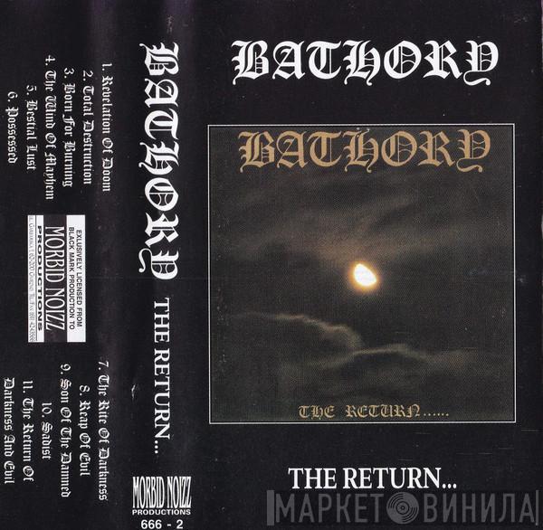  Bathory  - The Return...