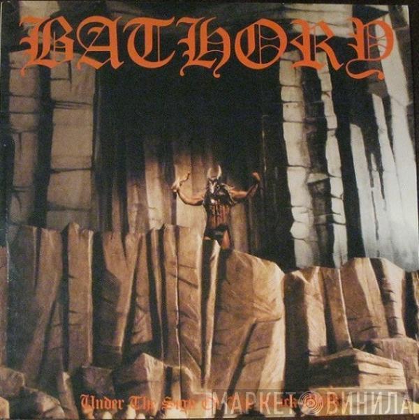  Bathory  - Under The Sign Of The Black Mark