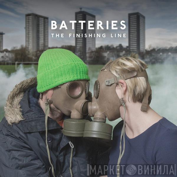 Batteries  - The Finishing Line