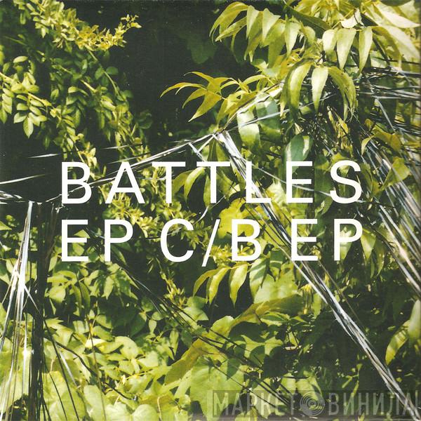 Battles - EP C / B EP