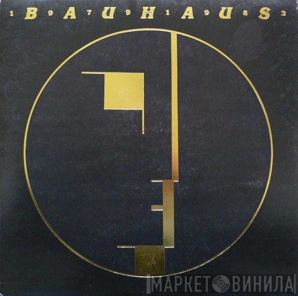 Bauhaus  - 1979-1983
