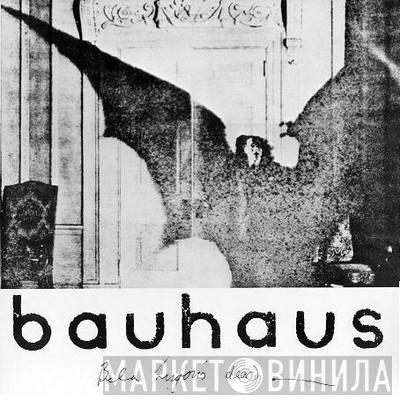  Bauhaus  - Bela Lugosi's Dead