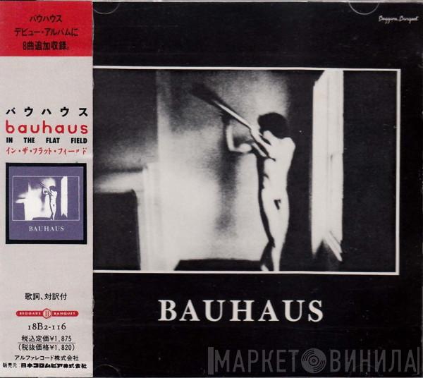  Bauhaus  - In The Flat Field