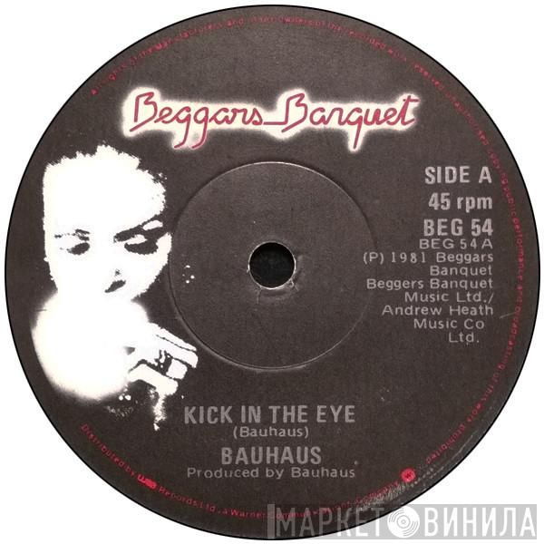  Bauhaus  - Kick In The Eye