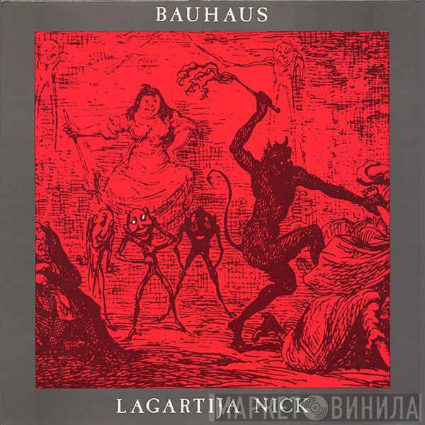 Bauhaus - Lagartija Nick