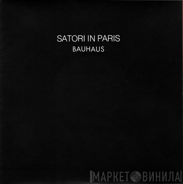 Bauhaus - Satori In Paris