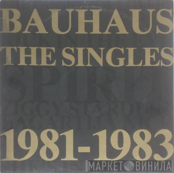 Bauhaus - The Singles 1981-1983