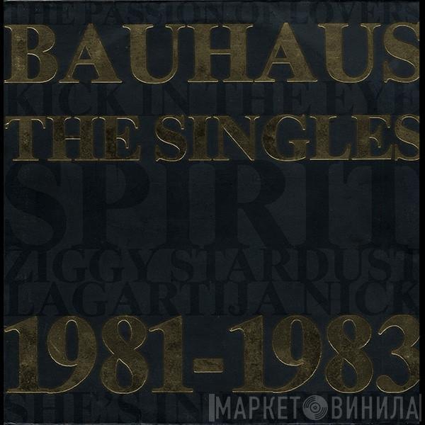 Bauhaus - The Singles 1981-1983