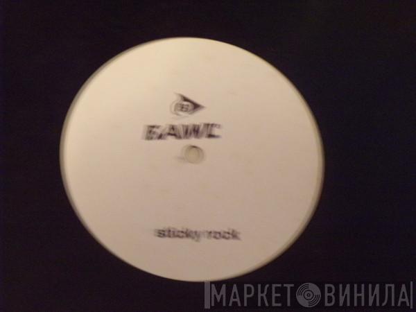  Bawl  - Sticky Rock