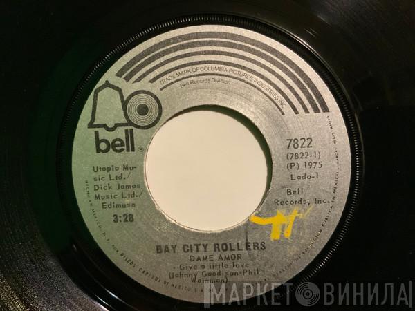  Bay City Rollers  - Give A Little Love / She’ll be crying over you