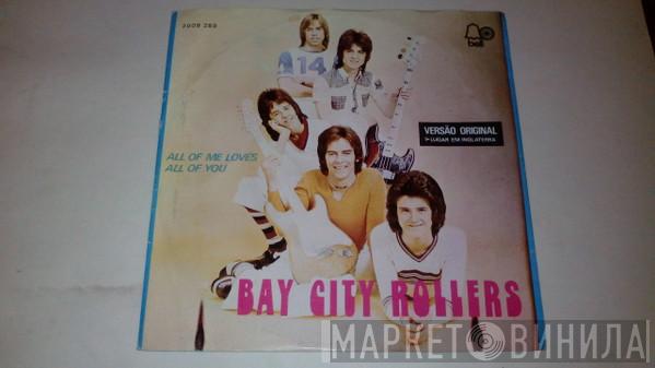  Bay City Rollers  - All Of Me Loves All Of You