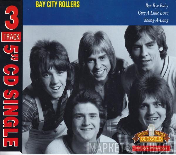 Bay City Rollers - Bye Bye Baby / Give A Little Love / Shang-A-Lang