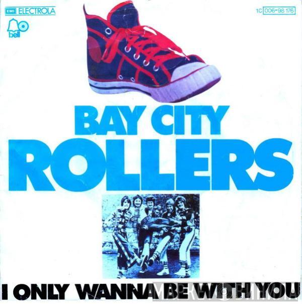 Bay City Rollers - I Only Wanna Be With You