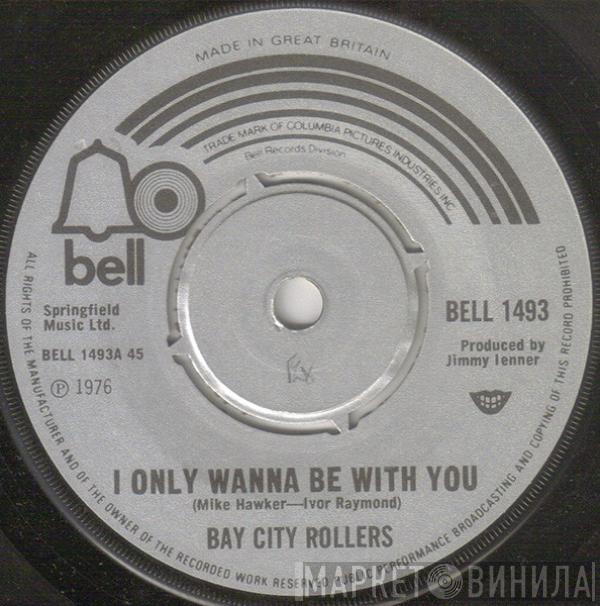 Bay City Rollers - I Only Wanna Be With You