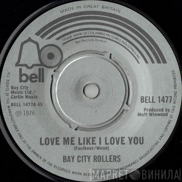 Bay City Rollers - Love Me Like I Love You