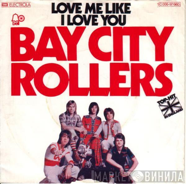 Bay City Rollers - Love Me Like I Love You