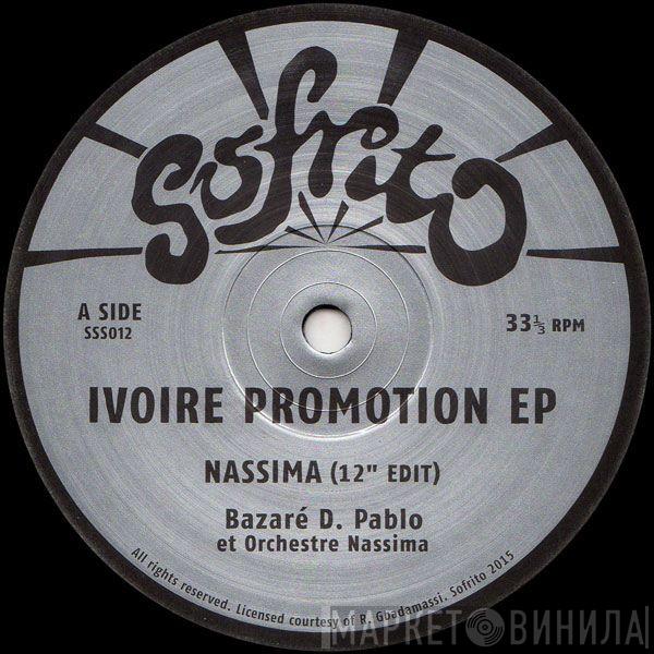 Bazare D. Pablo Et Le Nassima Orchestra, Atalaku - Ivoire Promotion EP